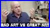 Biggest-Difference-Between-Bad-Art-And-Great-Art-By-Ucla-Professor-Richard-Walter-01-wqc