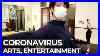 Coronavirus-Outbreak-Hits-Arts-And-Entertainment-Industries-01-ft