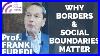 Why-Borders-U0026-Social-Boundaries-Matter-Why-Humanity-Must-Relearn-The-Art-Of-Drawing-Boundaries-01-bbjb